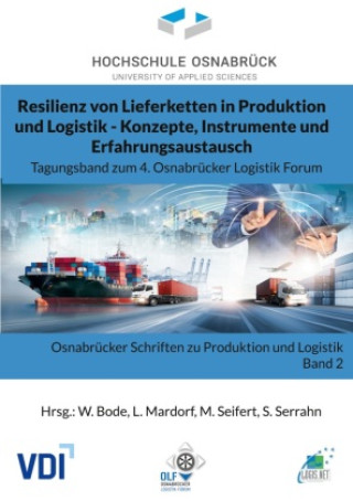 Könyv Resilienz von Lieferketten in Produktion und Logistik - Konzepte, Instrumente und Erfahrungsaustausch Lutz Mardorf