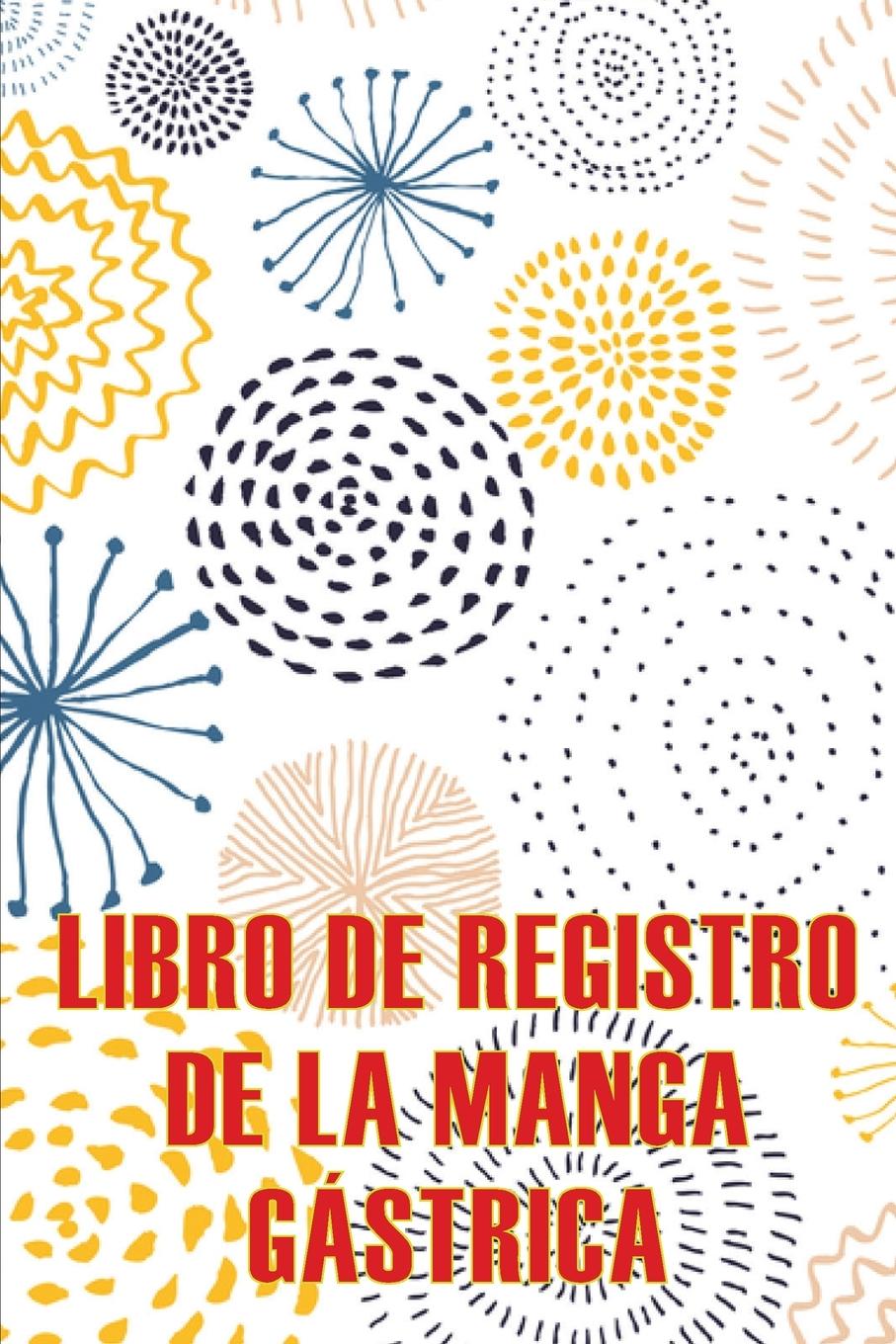 Книга Libro de registro de la manga gástrica 