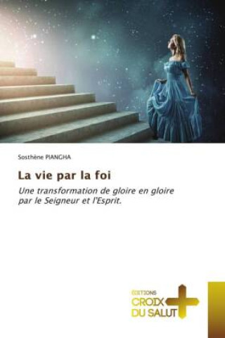 Knjiga La vie par la foi Sosthène PIANGHA
