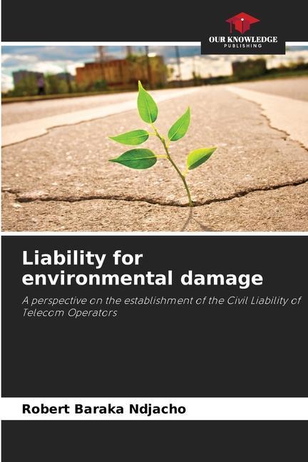 Knjiga Liability for environmental damage Robert Baraka Ndjacho