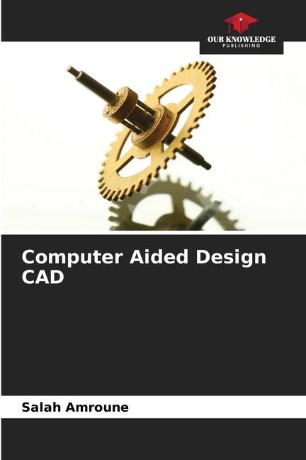 Knjiga Computer Aided Design CAD Salah Amroune