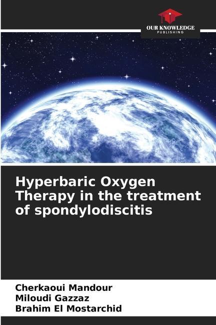 Carte Hyperbaric Oxygen Therapy in the treatment of spondylodiscitis Miloudi Gazzaz