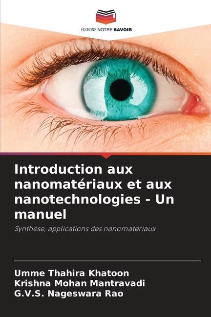Buch Introduction aux nanomatériaux et aux nanotechnologies - Un manuel Krishna Mohan Mantravadi