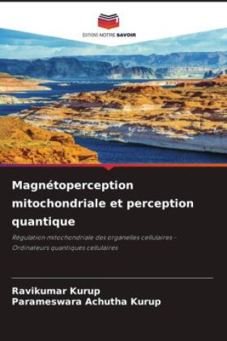 Knjiga Magnétoperception mitochondriale et perception quantique Parameswara Achutha Kurup