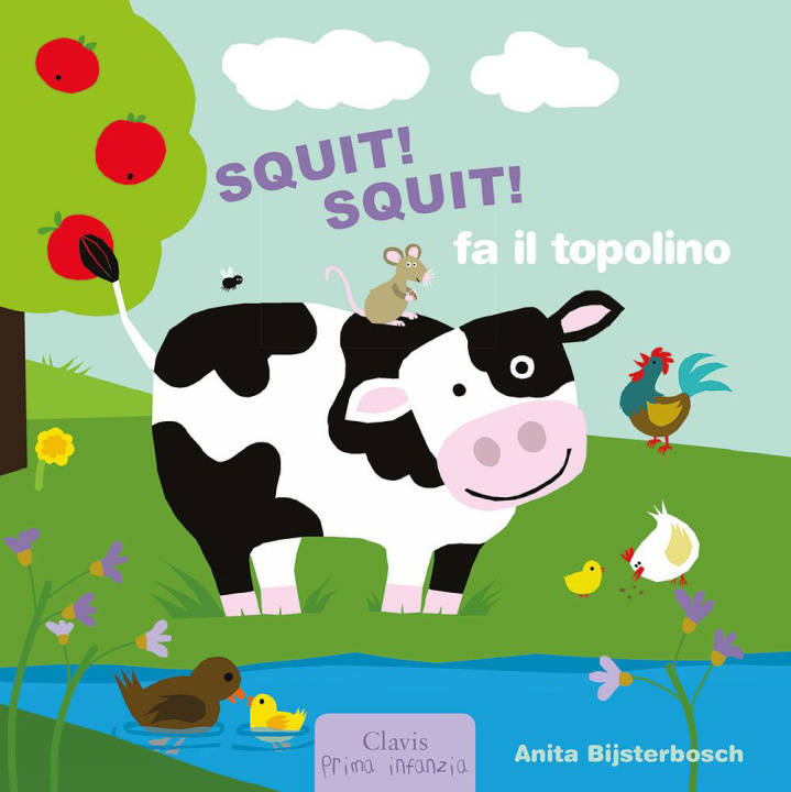 Libro Squit! Squit! fa il topolino Anita Bijsterbosch