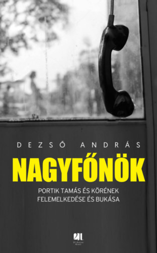 Könyv Nagyfőnök Dezső András