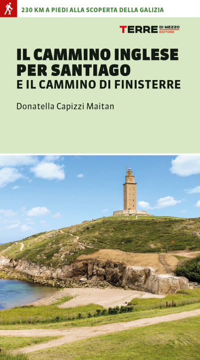 Livre cammino inglese per Santiago e il Cammino di Finisterre Donatella Capizzi Maitan