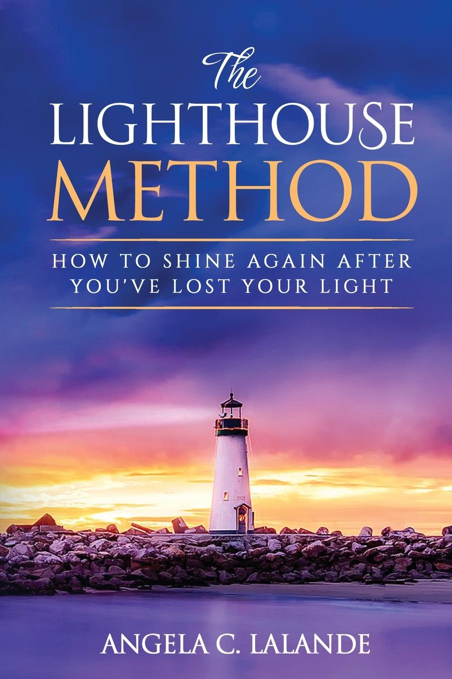 Knjiga The Lighthouse Method Angela C Lalande