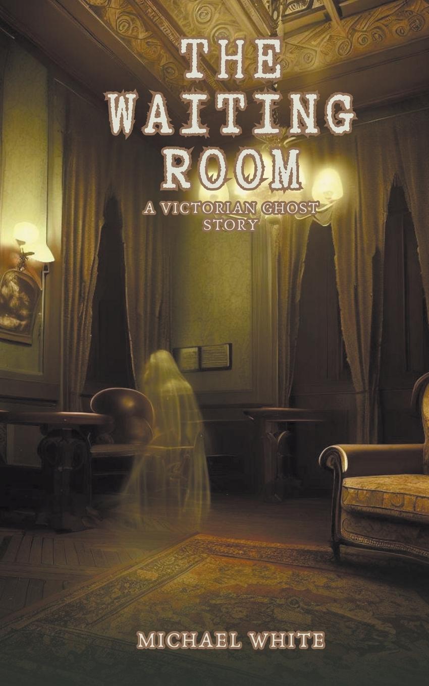 Книга The Waiting Room Michael White