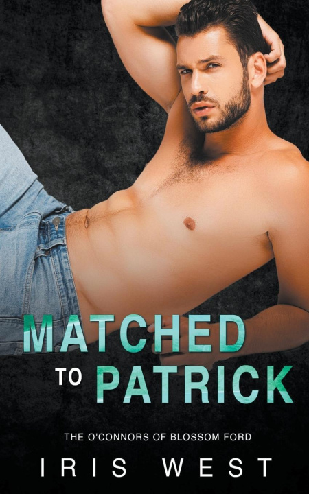Knjiga Matched To Patrick Iris West