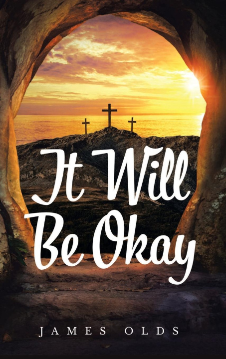 Knjiga It Will Be Okay James Olds