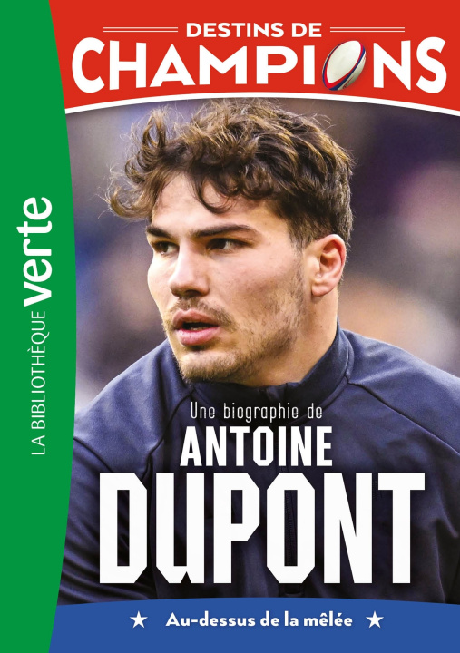 Kniha Destins de champions 05 - Une biographie d'Antoine Dupont Luca Caioli
