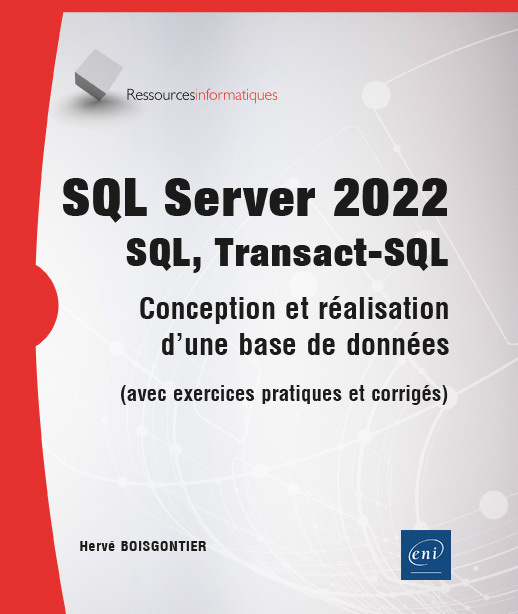 Книга SQL Server 2022 - SQL, Transact SQL - Conception et réalisation d'une base de données (avec exercice BOISGONTIER