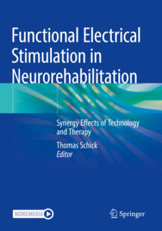 Kniha Functional Electrical Stimulation in Neurorehabilitation Thomas Schick