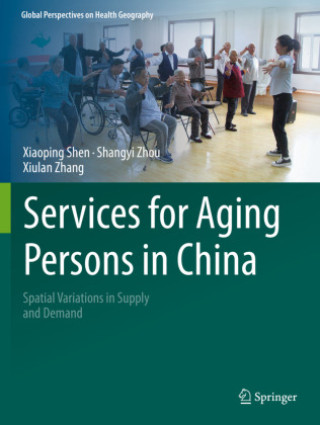 Kniha Services for Aging Persons in China Xiaoping Shen