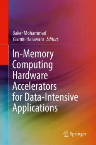 Книга In-Memory Computing Hardware Accelerators for Data-Intensive Applications Baker Mohammad