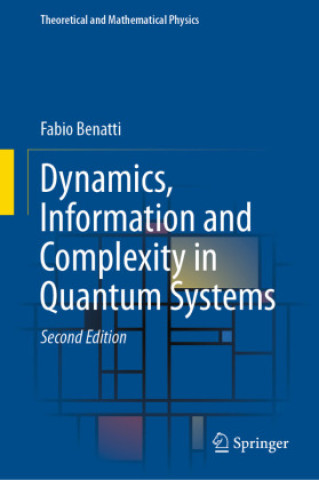 Boek Dynamics, Information and Complexity in Quantum Systems Fabio Benatti