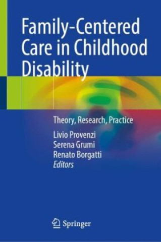 Knjiga Family-Centered Care in Childhood Disability Livio Provenzi