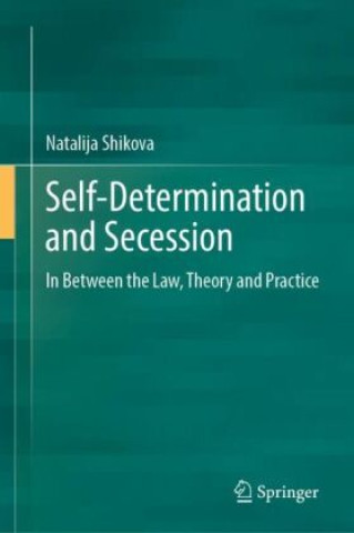 Knjiga Self-Determination and Secession Natalija Shikova