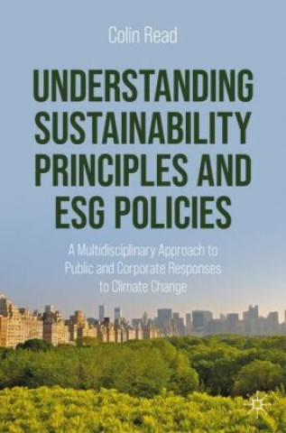 Kniha Understanding Sustainability Principles and ESG Policies Colin Read
