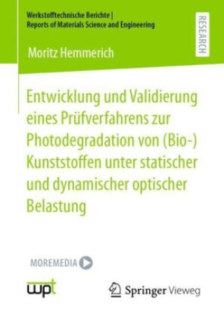Buch Entwicklung und Validierung eines Prüfverfahrens zur Photodegradation von (Bio-)Kunststoffen unter statischer und dynamischer optischer Belastung Moritz Hemmerich