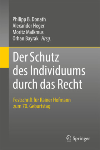 Книга Der Schutz des Individuums durch das Recht Philipp B. Donath
