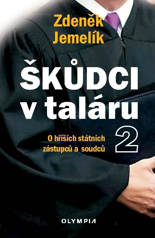 Книга Škůdci v taláru 2 - O hříších státních zástupců a soudců Zdeněk Jemelík