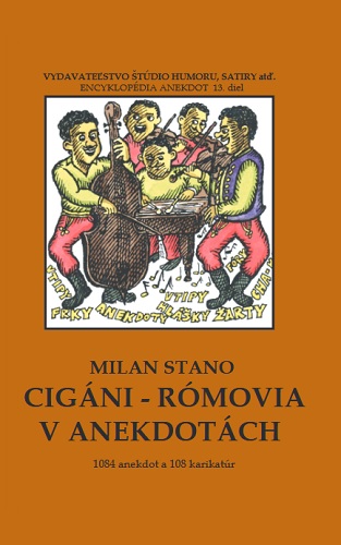 Knjiga Cigáni - rómovia v anekdotách Milan Stano