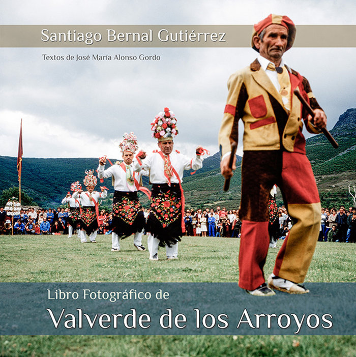 Kniha Libro Fotográfico de Valverde de los Arroyos BERNAL GUTIERREZ