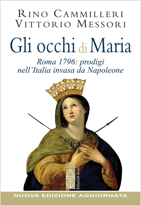 Könyv occhi di Maria. Roma 1796: prodigi nell'Italia invasa da Napoleone Vittorio Messori