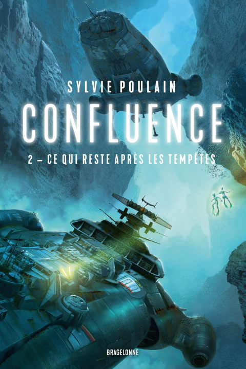 Knjiga Confluence, T2 : Ce qui reste après les tempêtes Sylvie Poulain