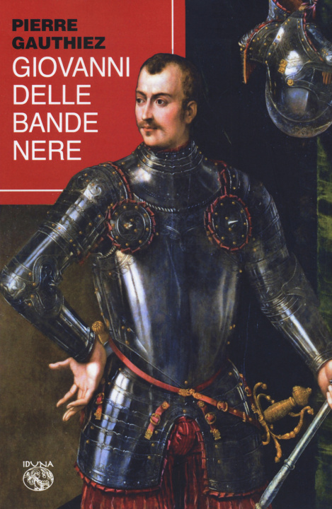 Книга Giovanni delle Bande Nere Pierre Gauthiez