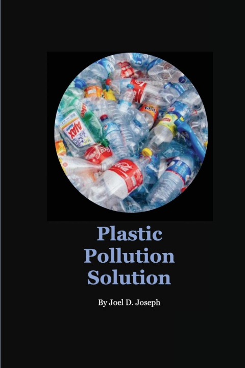 Book Plastic Pollution Solution Joel Joseph