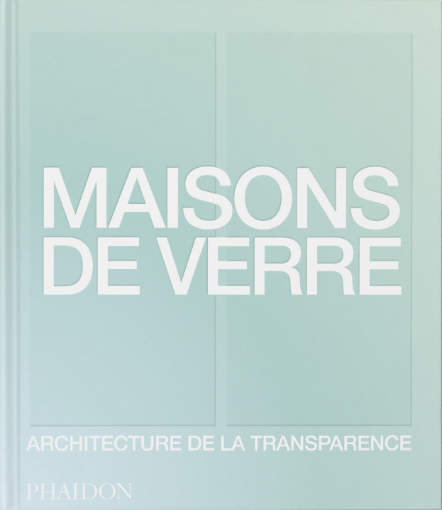 Könyv Maisons de verre Phaidon