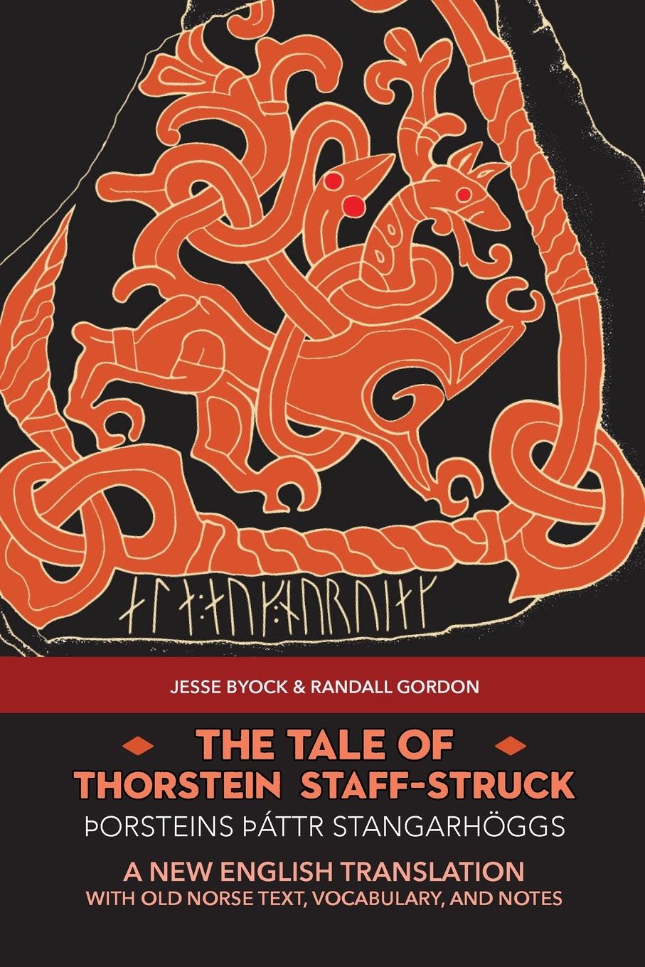 Kniha The Tale of Thorstein Staff-Struck (?orsteins ?áttr stangarhöggs) Randall Gordon