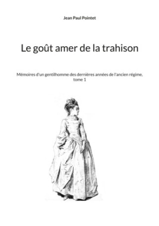 Knjiga Le goût amer de la trahison Jean Paul Pointet