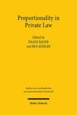 Knjiga Proportionality in Private Law Franz Bauer