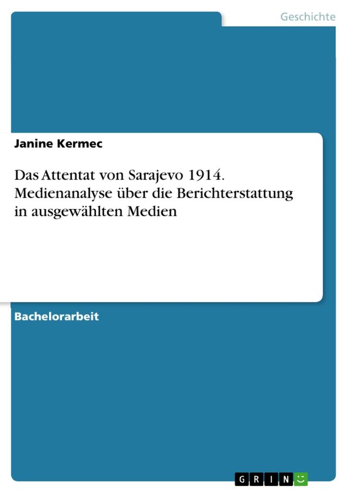 Книга Das Attentat von Sarajevo 1914. Medienanalyse über die Berichterstattung in ausgewählten Medien 