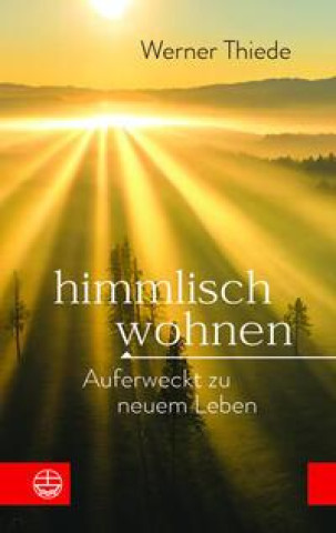 Knjiga Himmlisch wohnen Werner Thiede