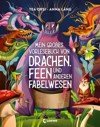 Kniha Mein großes Vorlesebuch von Drachen, Feen und anderen Fabelwesen Loewe Vorlesebücher