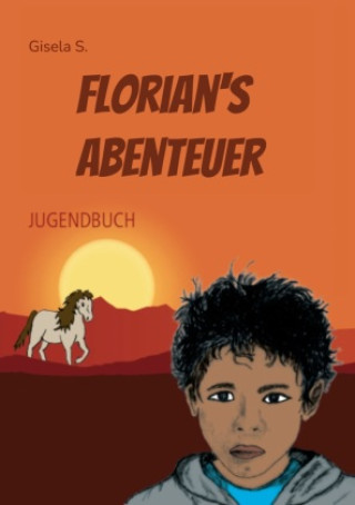 Knjiga Florian's Abenteuer Gisela S.