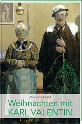 Book Weihnachten mit Karl Valentin Alfons Schweiggert