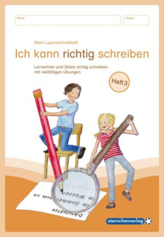 Kniha Mein Lupenschreibheft 3 - Ich kann richtig schreiben - sternchenverlag GmbH