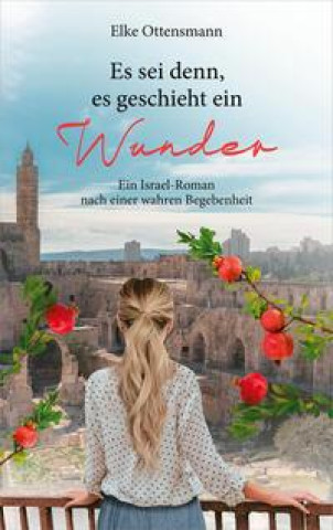 Knjiga Es sei denn, es geschieht ein Wunder Elke Ottensmann