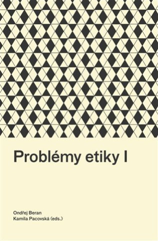 Kniha Problémy etiky I Ondřej Beran
