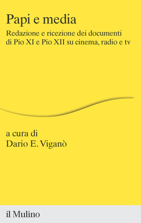 Книга Papi e media. Redazione e ricezione dei documenti di Pio XI e Pio XII su cinema, radio e tv 