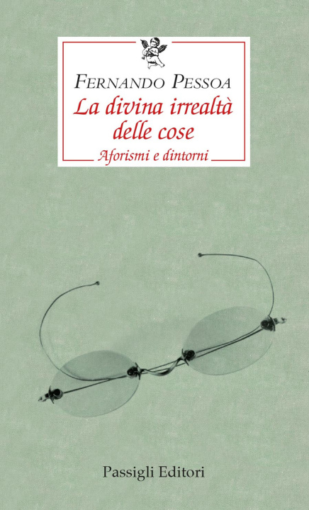 Kniha divina irrealtà delle cose. Aforismi e dintorni. Ediz. italiana, portoghese e inglese Fernando Pessoa