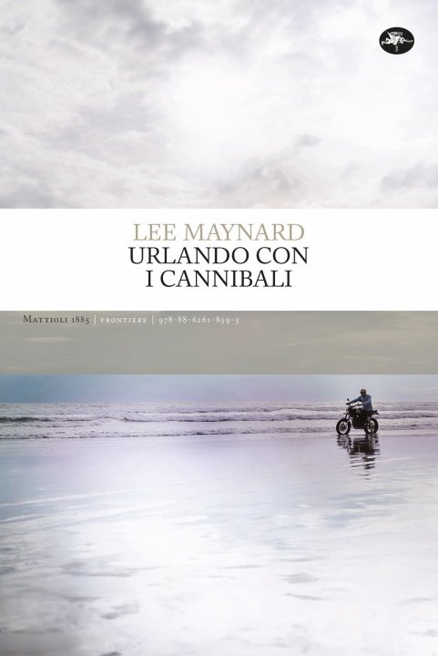 Book Urlando con i cannibali Lee Maynard