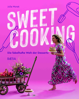 Könyv Sweet Cooking Julia Morat