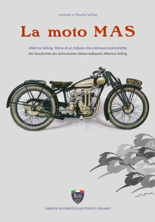 Könyv moto Mas. Alberico Seiling. Storia di un italiano che costruiva motociclette. Ediz. italiana e tedesca Klaudia Seiling